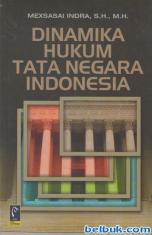 Dinamika Hukum Tata Negara Indonesia